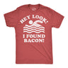 Hey Look I Found Bacon Mens Funny T Shirts Sarcastic Food Graphic Novelty Tee for Men