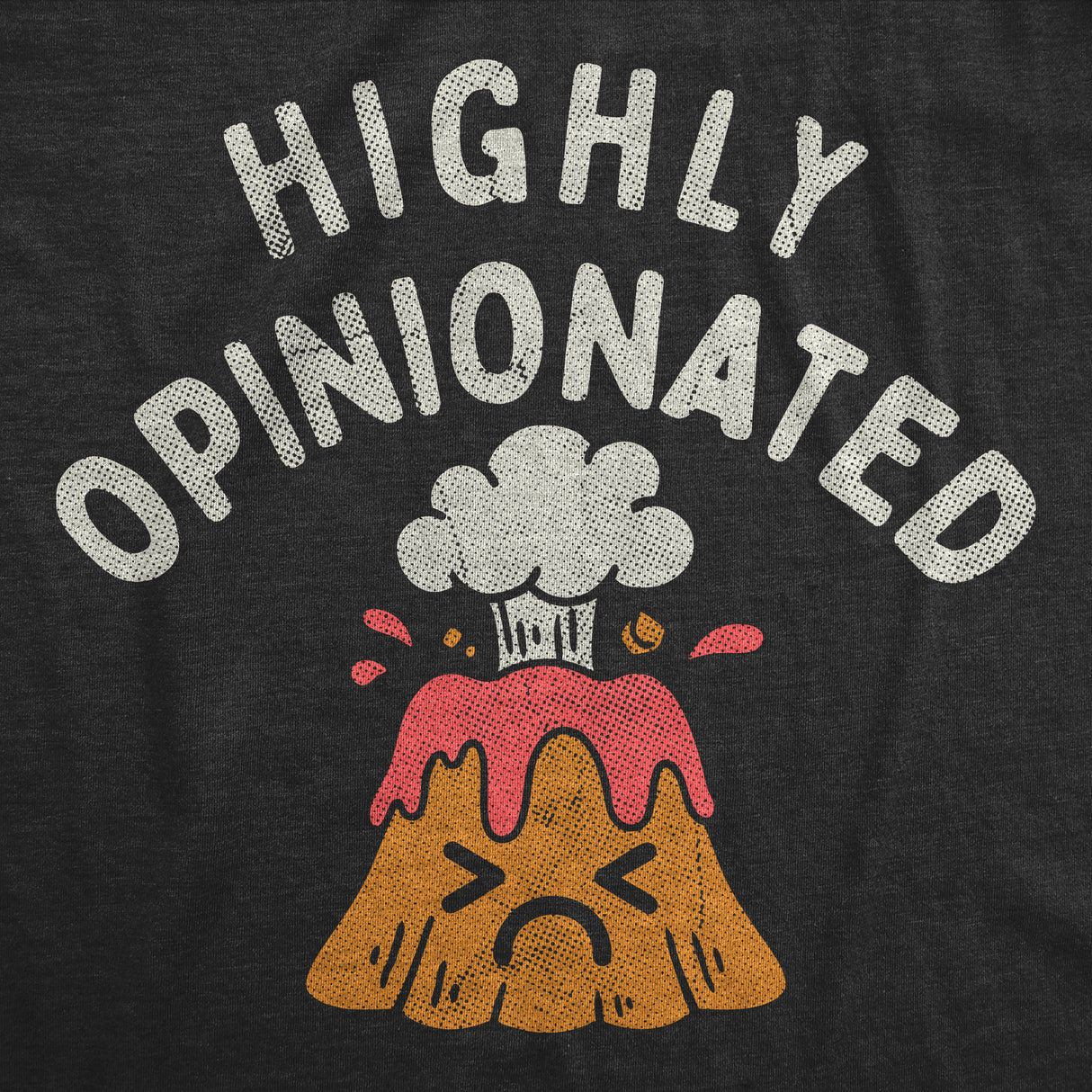 Toddler Funny T Shirts Highly Opinionated Sarcastic Volcano Graphic Novetly Tee for Young Kids
