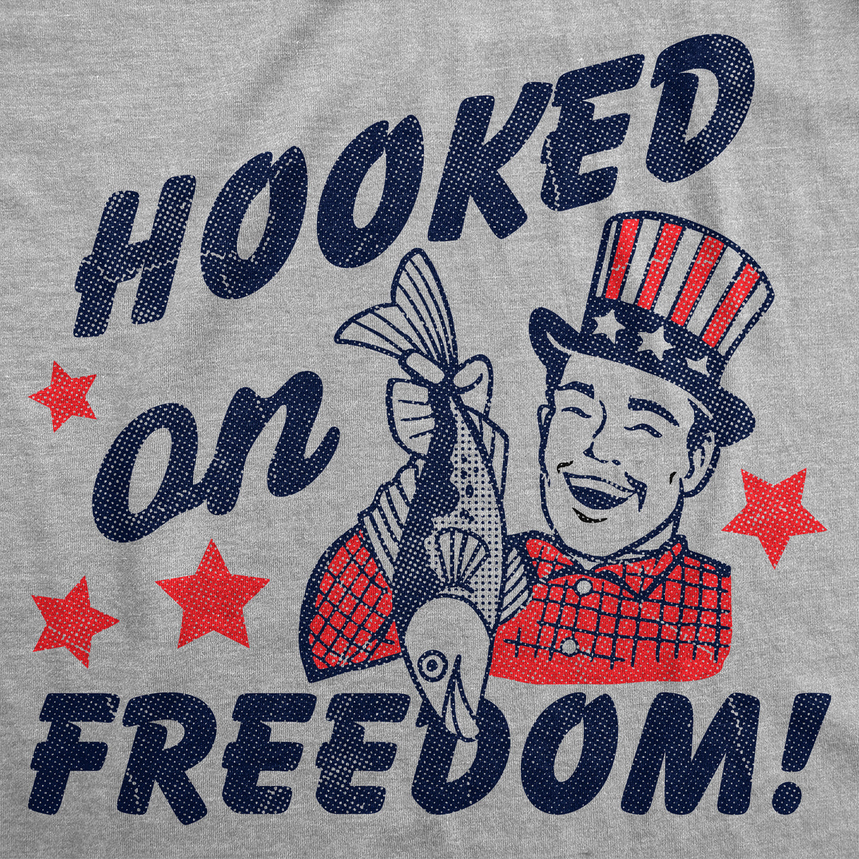 Mens Funny T Shirts Hooked On Freedom Sarcastic Fourth Of July Graphic Novelty Tee for Men