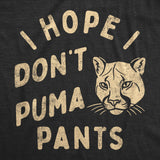 Mens Funny T Shirts I Hope I Dont Puma Pants Sarcastic Big Cat Graphic Novelty Tee for Men
