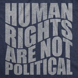 Mens Funny T Shirts Human Rights Are Not Political Awesome Graphic Novelty Tee for Men