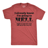 Mens Funny T Shirts I Already Know Im Going to Hell Might As Well Stir Some Shit Up On The Way Out Tee for Men