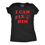 Womens Funny T Shirts I Can Fix Him Sarcastic Valentines Day Graphic Novelty Tee for Ladies