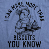 Womens Funny T Shirts I Can Make More Than Biscuits You Know Sarcastic Kitten Graphic Novelty Tee for Ladies
