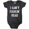 I Cant Fuckin Read Baby Bodysuit Funny Sarcastic Baby Joke Novelty Jumper for Infants