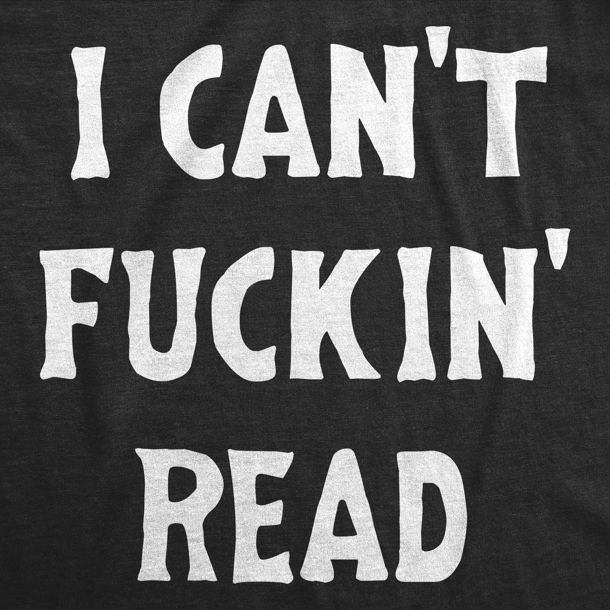 I Cant Fuckin Read Baby Bodysuit Funny Sarcastic Baby Joke Novelty Jumper for Infants