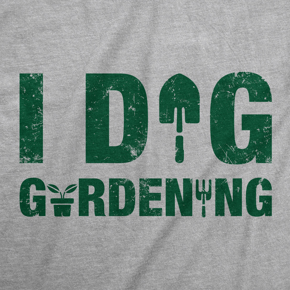 Womens Funny T Shirts I Dig Gardening Sarcastic Plant Graphic Novelty Tee for Ladies