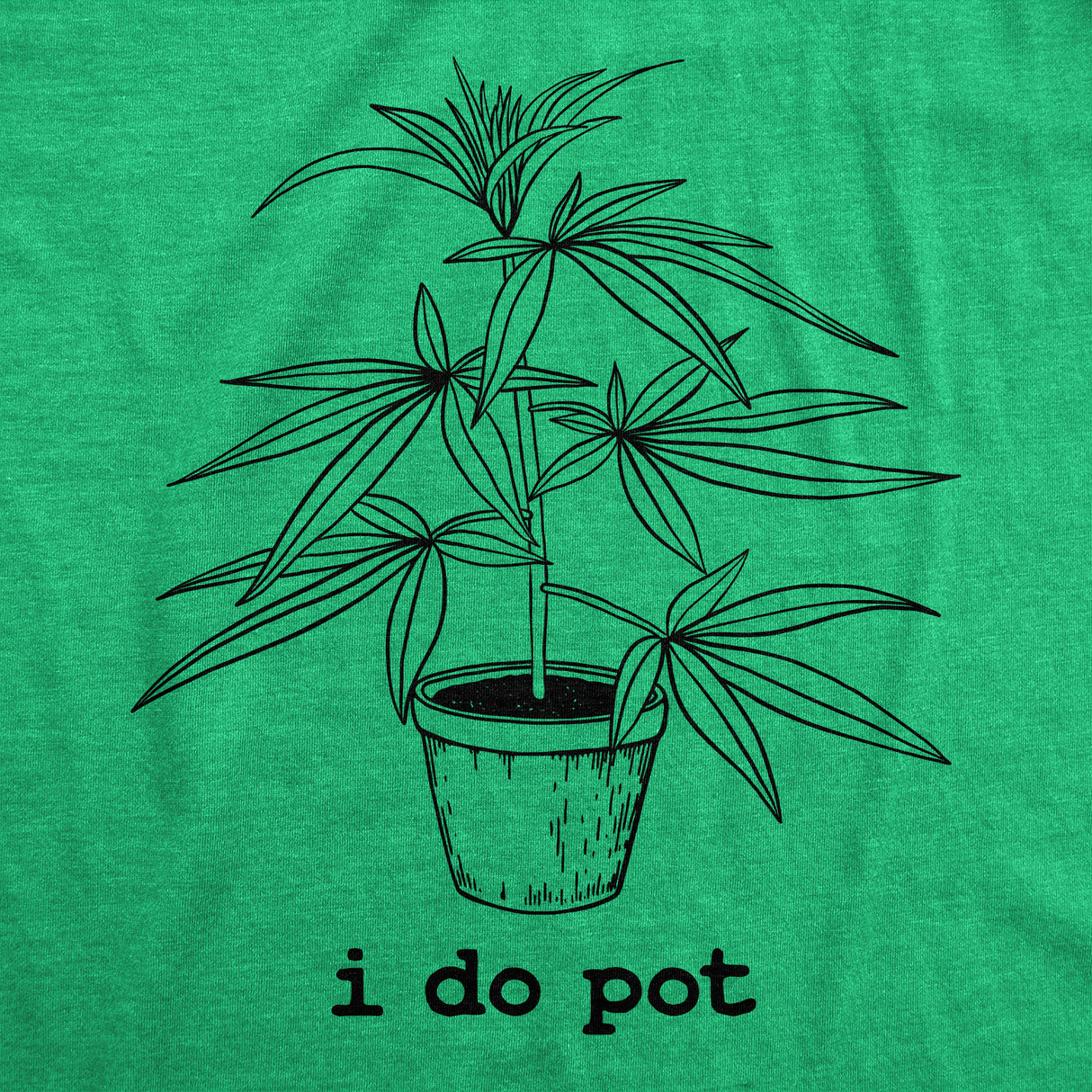 Womens Funny T Shirts I Do Pot Sarcastic 420 Graphic Novelty Tee for Ladies