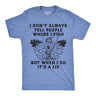 Mens Funny T Shirts I Dont Always Tell People Where I Fish But When I Do Its A Lie Sarcastic Fishing Tee for Men