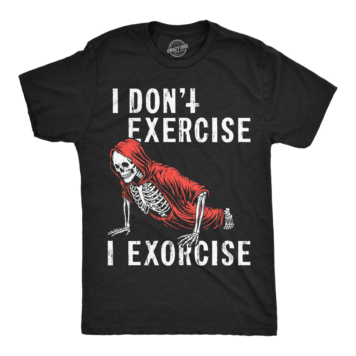 Mens Funny T Shirts I Dont Exercise I Exorcise Sarcastic Demon Graphic Novelty Tee for Men