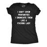 Womens Funny T Shirts I Dont Spew Profanities I Enunciate Them Lke A Fucking Lady Novelty Tee for Ladies