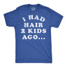 Mens Funny T Shirts I Had Hair Two Kids Ago Sarcastic Bald Graphic Novelty Fathers Day Tee for Men