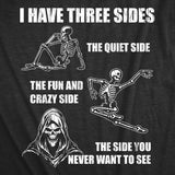 Mens Funny T Shirts I Have Three Sides Sarcastic Skeleton Graphic Novelty Tee For Men