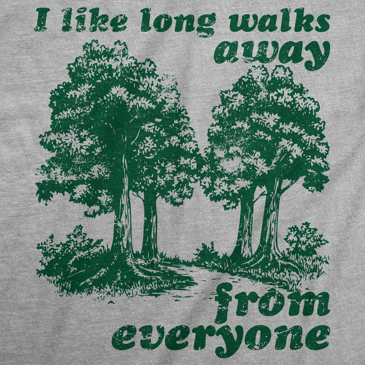 Womens Funny T Shirts I Like Long Walks Away From Everyone Sarcastic Graphic Novelty Tee for Ladies