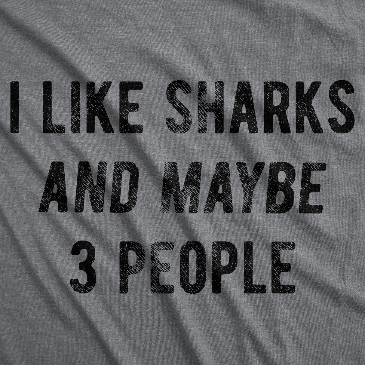 Mens Funny T Shirts I Like Sharks and Maybe 3 People Sarcastic Shark Week Graphic Tee for Men