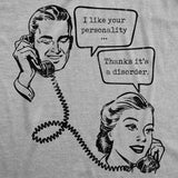 Womens Funny T Shirts I Like Your Personality Thanks Its A Disorder Sarcastic Graphic Novelty Tee For Ladies