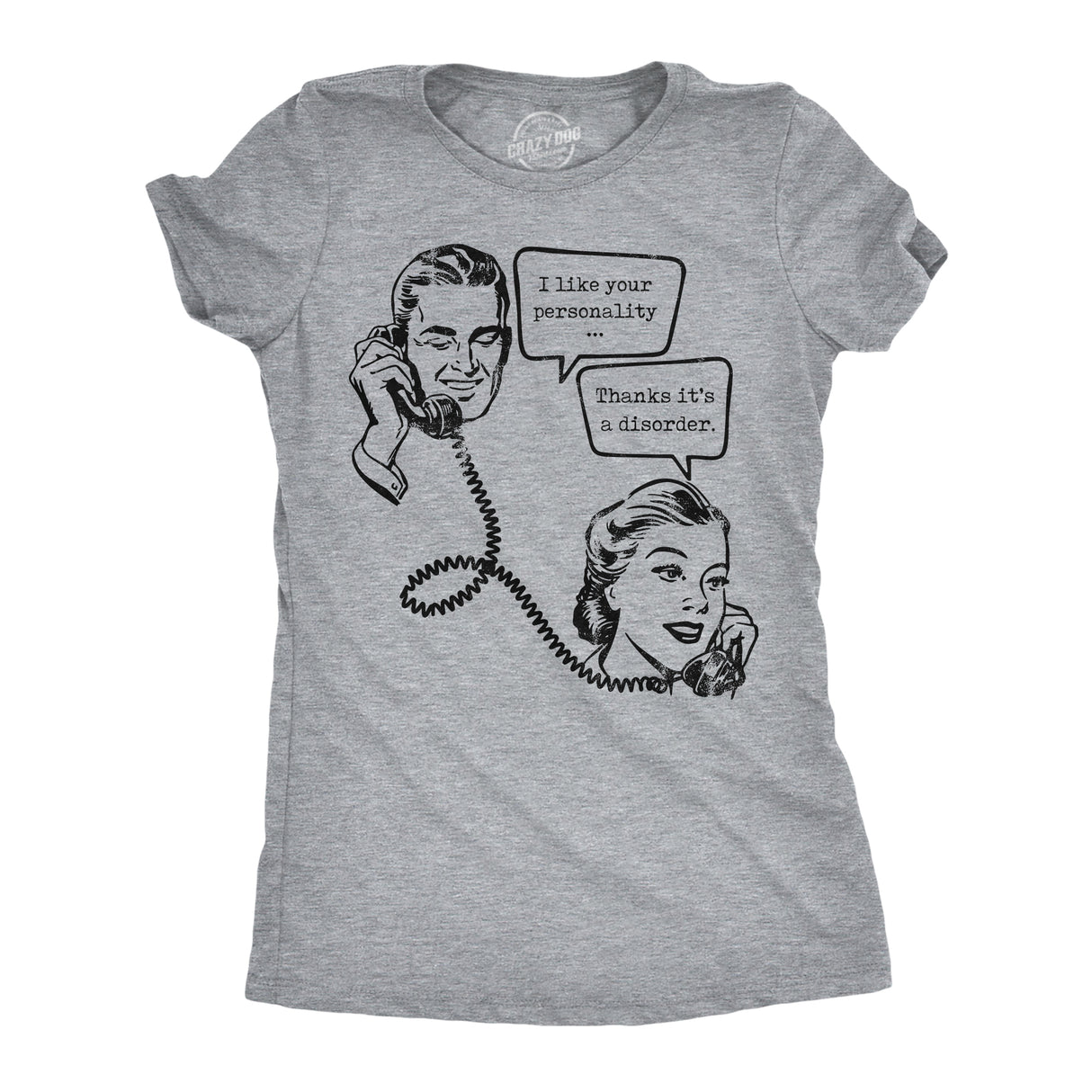 Womens Funny T Shirts I Like Your Personality Thanks Its A Disorder Sarcastic Graphic Novelty Tee For Ladies