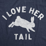 Mens Funny T Shirts I Love Her Tail Sarcastic Easter Graphic Novelty Tee for Men