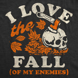 Womens Funny T Shirts I Love The Fall Of My Enemies Sarcastic Graphic Novelty Tee For Ladies