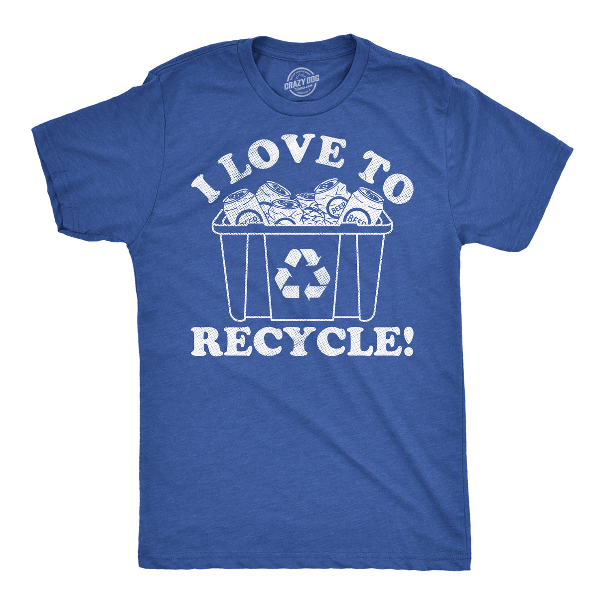 Mens Funny T Shirts I Love to Recycle Sarcastic Beer Drinking Graphic Novelty Tee for Men