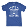 Mens Funny T Shirts I Love to Recycle Sarcastic Beer Drinking Graphic Novelty Tee for Men