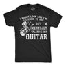 Mens Funny T Shirts I Might Look Like Im Listening To You But Im Mentally Playing My Guitar Novelty Tee For Men