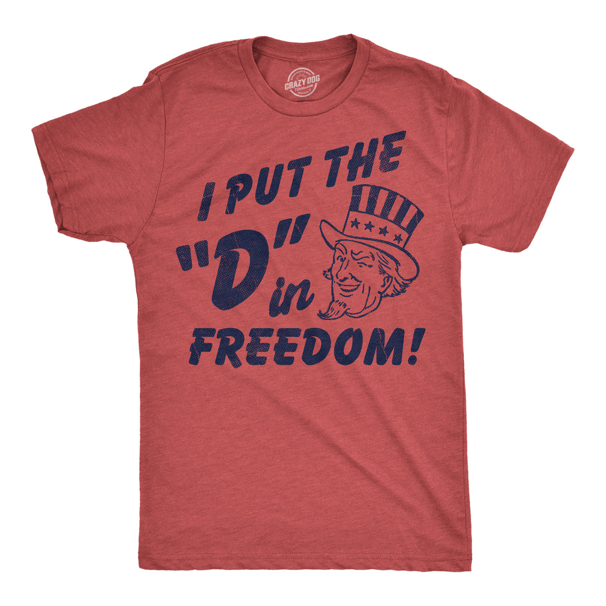 Mens Funny T Shirts I Put The D In Freedom Sarcastic Fourth Of July Graphic Novelty Tee for Men