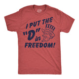 Mens Funny T Shirts I Put The D In Freedom Sarcastic Fourth Of July Graphic Novelty Tee for Men