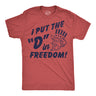 Mens Funny T Shirts I Put The D In Freedom Sarcastic Fourth Of July Graphic Novelty Tee for Men