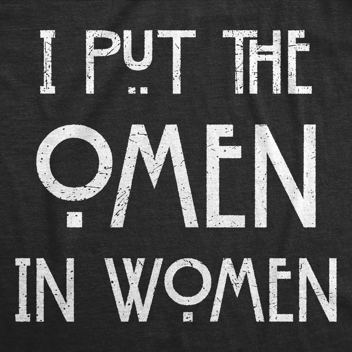 Womens Funny T Shirts I Put The Omen In Women Sarcastic Witch Graphic Novelty Tee for Ladies