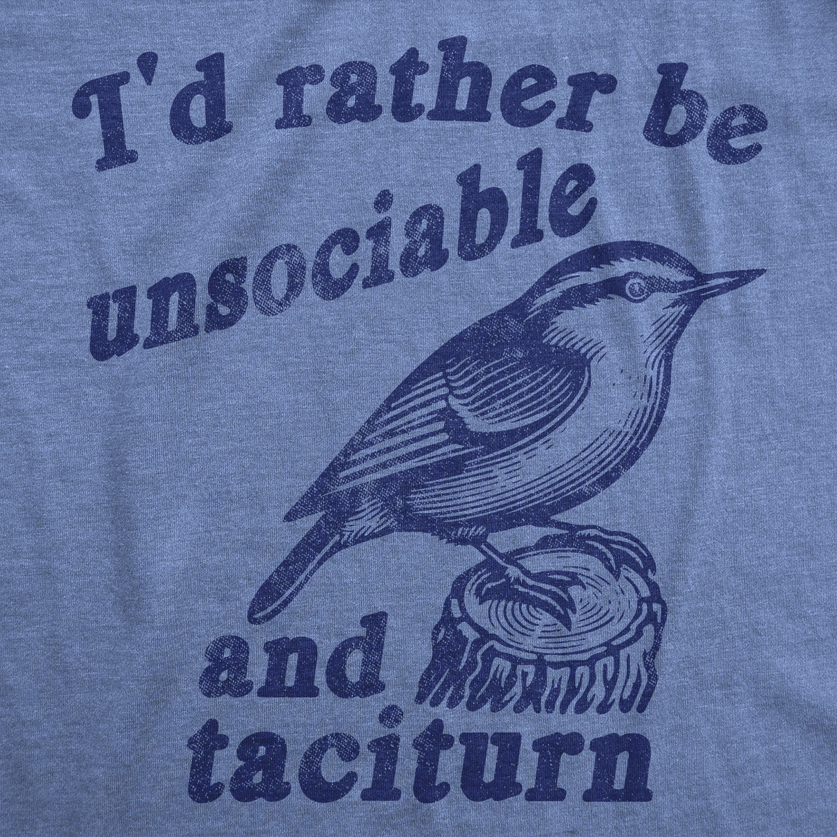 Womens Funny T Shirts Id Rather Be Unsociable and Taciturn Sarcastic Graphic Novelty Tee for Ladies