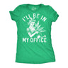 Womens Funny T Shirts Ill Be In My Office Gardening Sarcastic Plant Graphic Novelty Tee for Ladies