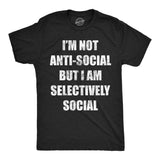 Mens Funny T Shirts Im Not Anti Social But Im Selectively Social Sarcastic Graphic Novelty Tee for Men