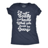 Womens Funny T Shirts Im Not Bossy I Just Know What You Shoud Be Doing Novelty Tee for Ladies