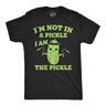 Mens Funny T Shirts Im Not In A Pickle I Am The Pickle Sarcastic Graphic Novelty Tee For Men