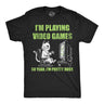 Mens Funny T Shirts Im Playing Video Games So Yeah Im Pretty Busy Sarcastic Gamer Graphic Novelty Tee For Men