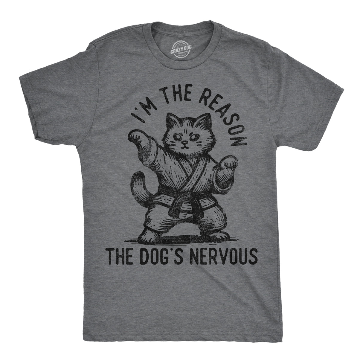 Mens Funny T Shirts Im The Reason The Dogs Nervous Sarcastic Kitten Graphic Novelty Tee for Men