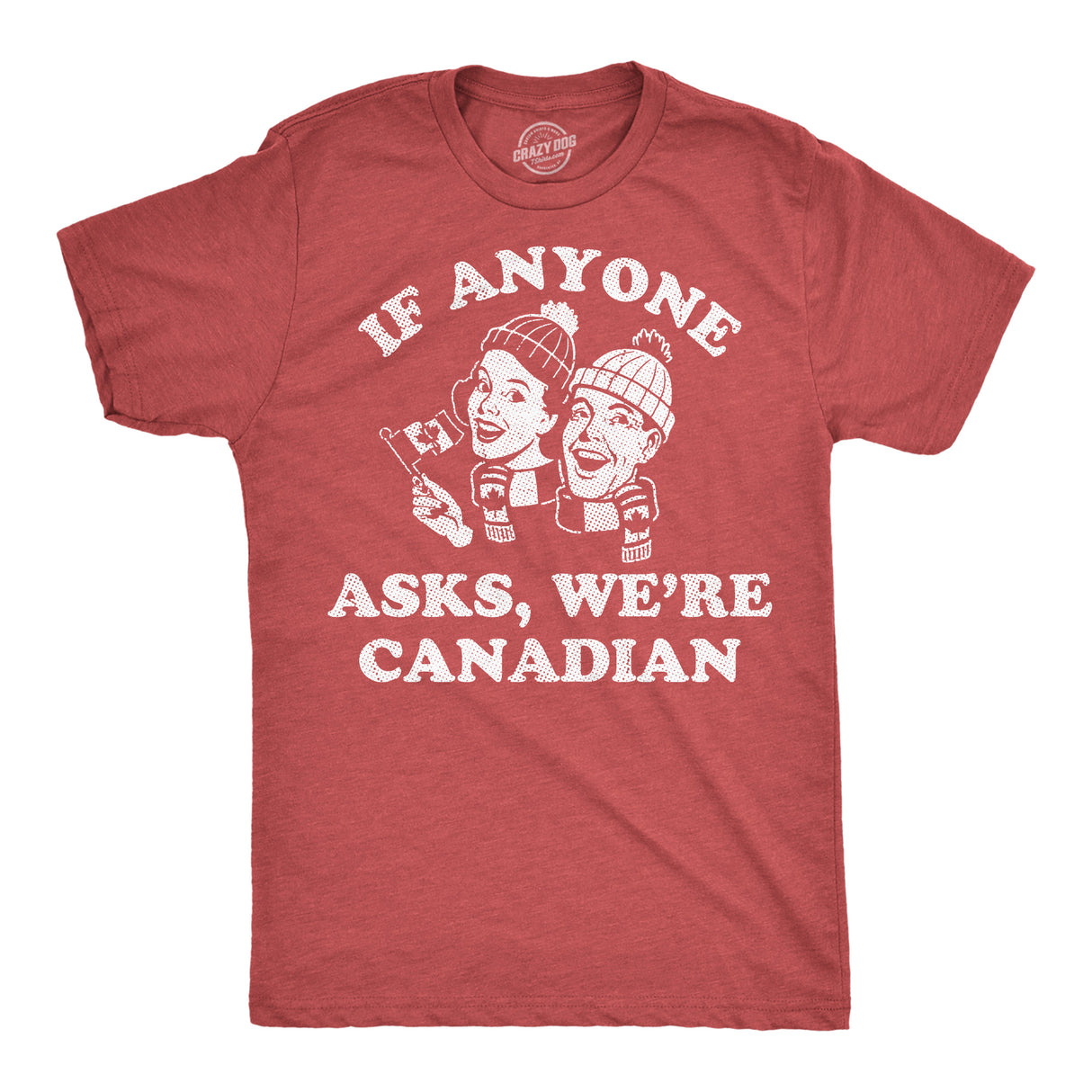 Mens Funny T Shirts If Anyone Asks Were Canadian Sarcastic Political Graphic Novelty Tee for Men