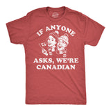Mens Funny T Shirts If Anyone Asks Were Canadian Sarcastic Political Graphic Novelty Tee for Men