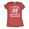 Womens Funny T Shirts If Anyone Asks Were Canadian Sarcastic Political Graphic Novelty Tee for Ladies