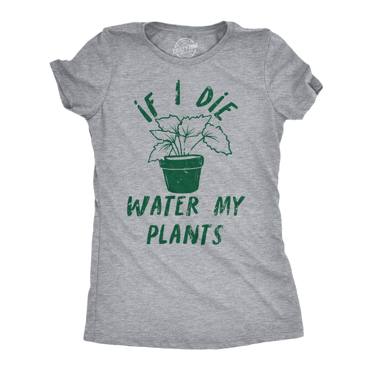Womens Funny T Shirts If I Die Water My Plants Sarcastic Graphic Novelty Tee for Ladies
