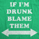 Mens Funny T Shirts If Im Drunk Blame Them Sarcastic Drinking Graphic Novelty Tee for Men
