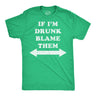 Mens Funny T Shirts If Im Drunk Blame Them Sarcastic Drinking Graphic Novelty Tee for Men