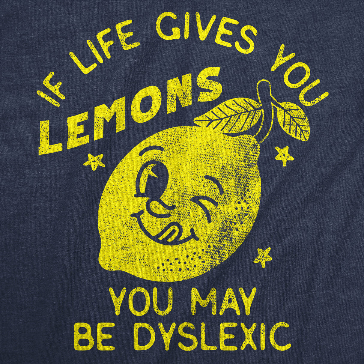 Mens Funny T Shirts If Life Gives You Lemons You May Be Dyslexic Sarcastic Graphic Novelty Tee for Men