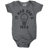 It Was Dads Idea Baby Bodysuit Funny Sarcastic Graphic Novelty Jumper for Infants