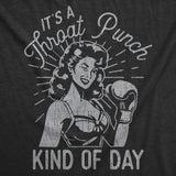 Womens Funny T Shirts Its A Throat Punch Kind Of Day Sarcastic Graphic Novelty Tee for Ladies