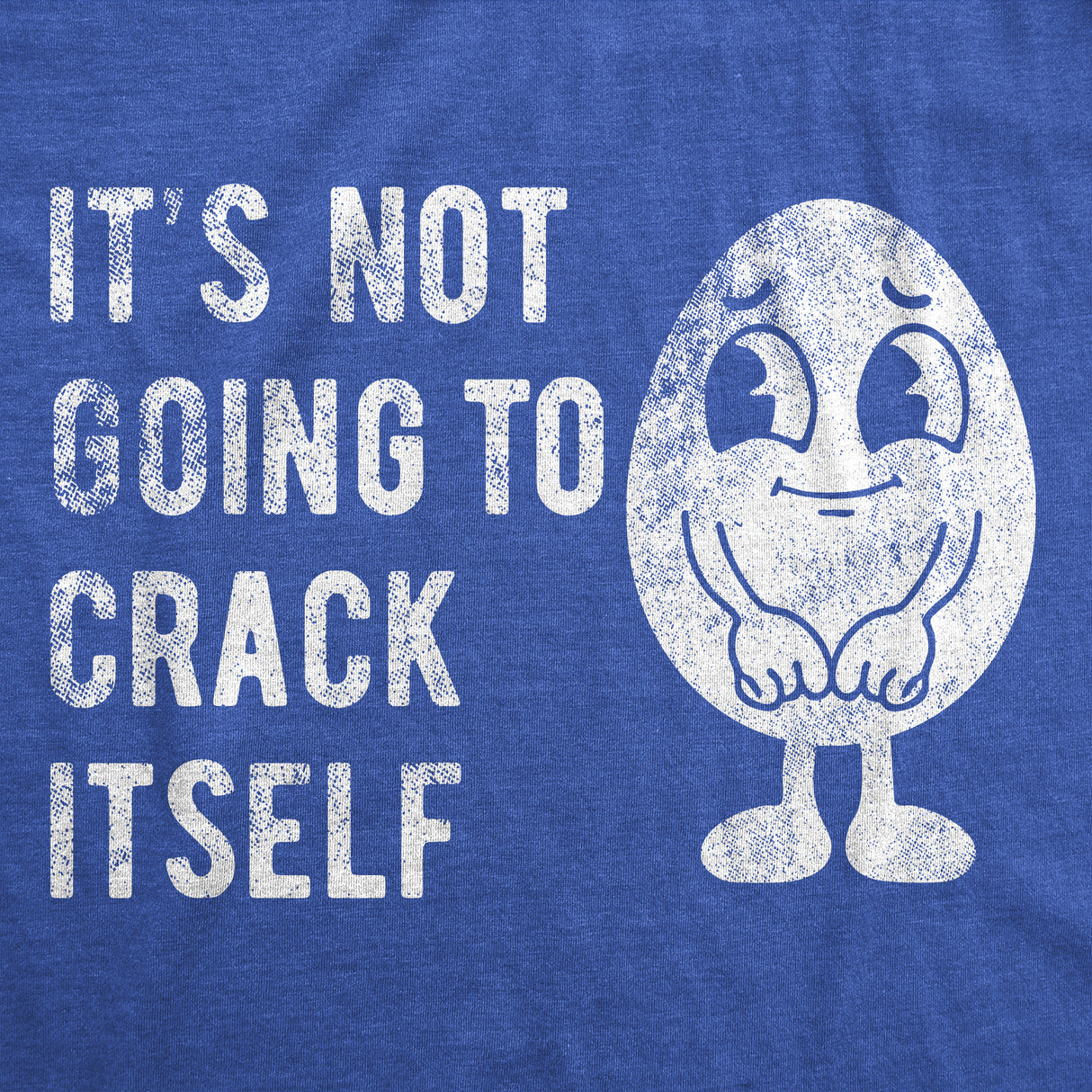 Womens Funny T Shirts Its Not Going to Crack Itself Sarcastic Easter Graphic Novelty Tee for Ladies