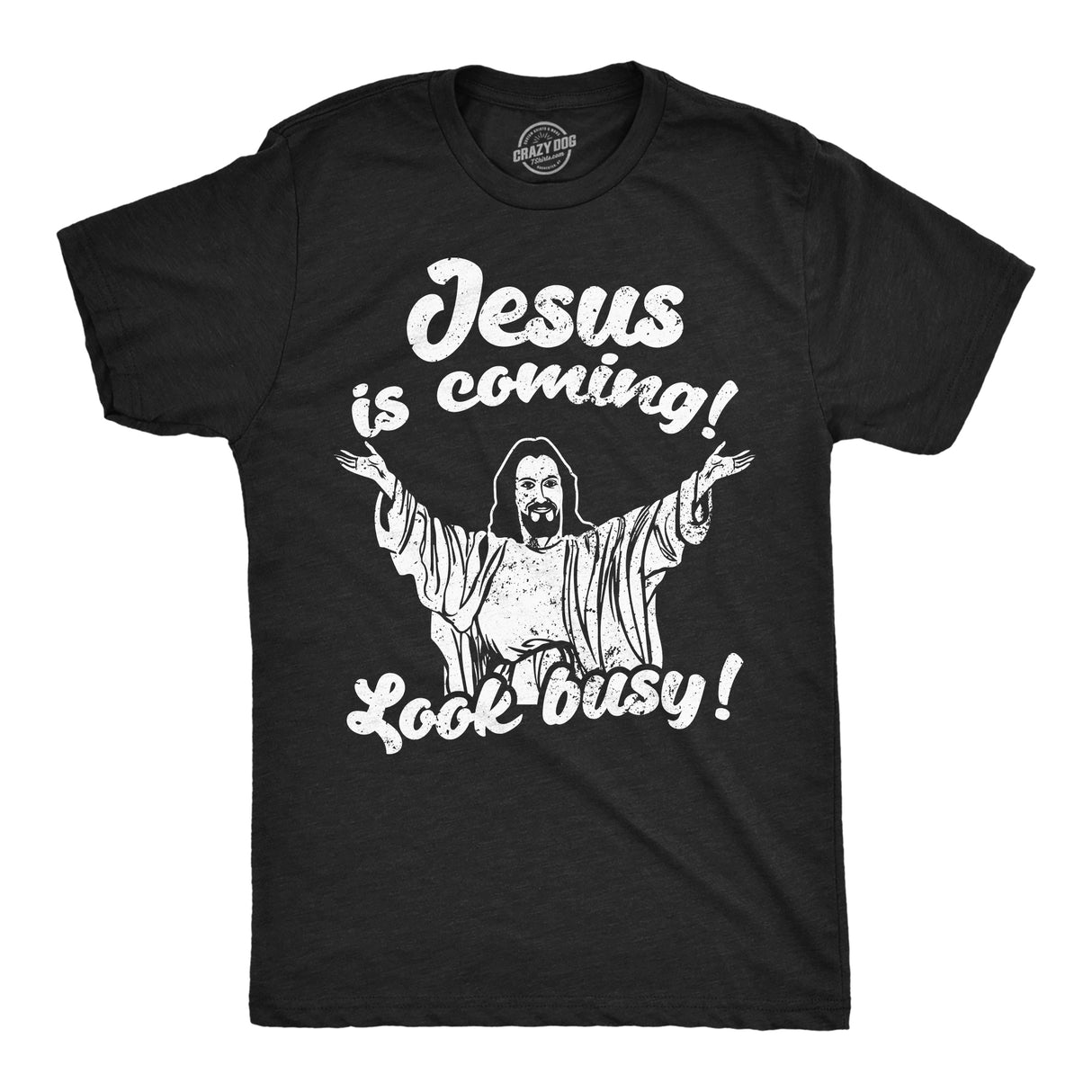 Mens Funny T Shirts Jesus Is Coming Look Busy Sarcastic Religious Graphic Novelty Tee for Men