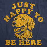 Mens Funny T Shirts Just Happy to Be Here Sarcastic Puppy Graphic Novelty Tee for Men
