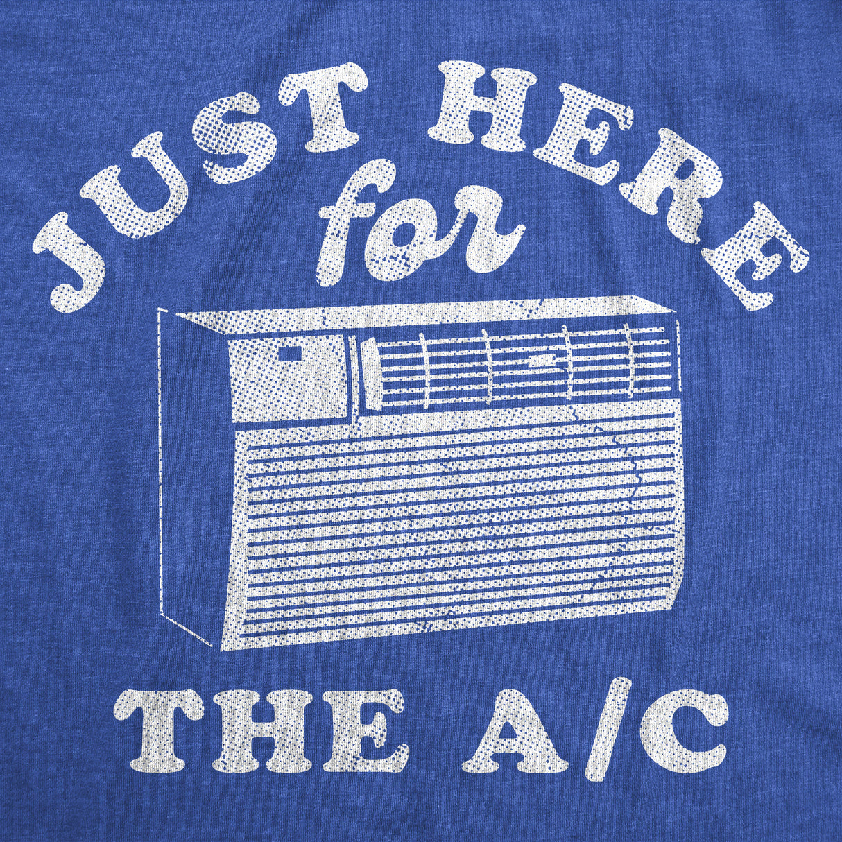 Mens Funny T Shirts Just Here For The AC Sarcastic Summer Graphic Novelty Tee For Men
